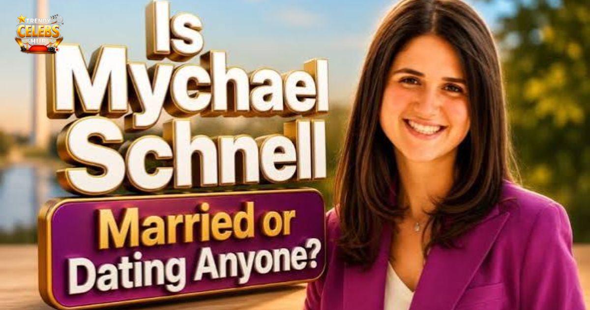 Is Mychael Schnell Married